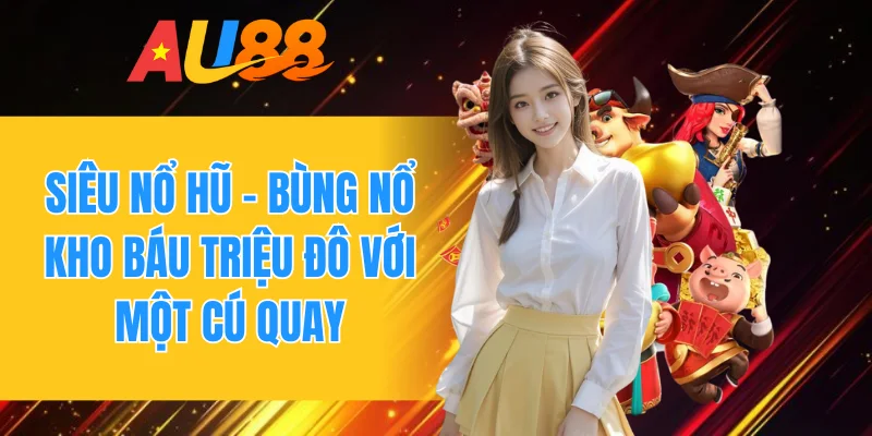 Siêu nổ hũ